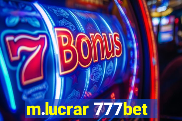 m.lucrar 777bet